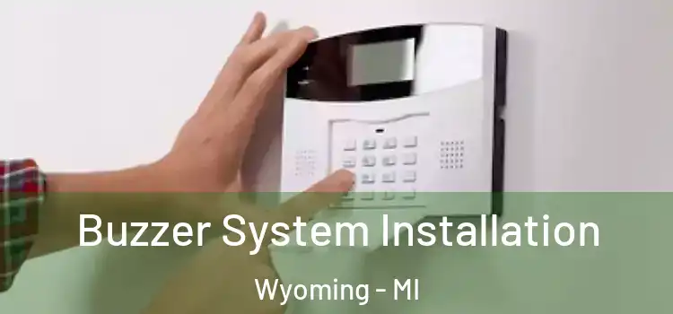  Buzzer System Installation Wyoming - MI