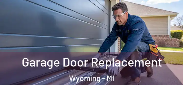  Garage Door Replacement Wyoming - MI
