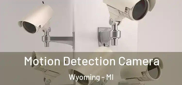  Motion Detection Camera Wyoming - MI