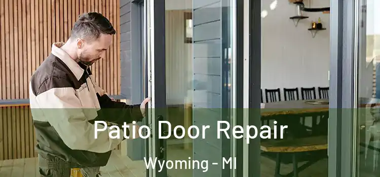 Patio Door Repair Wyoming - MI