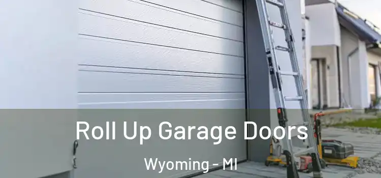  Roll Up Garage Doors Wyoming - MI